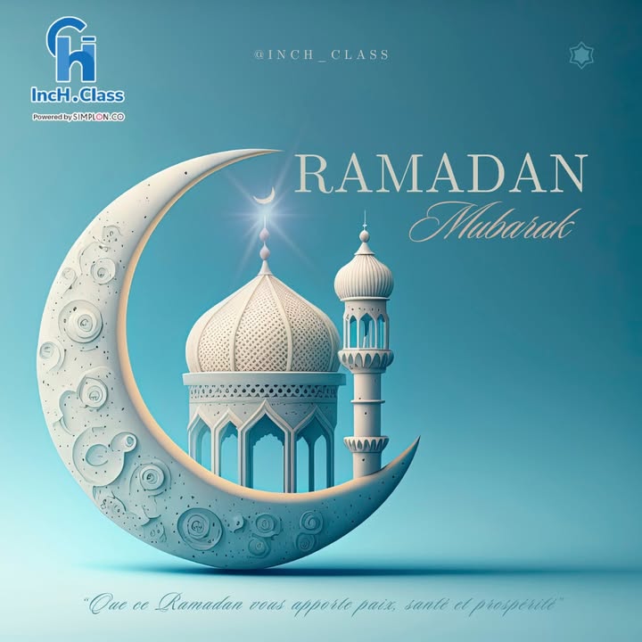 E_INCH RAMADAN 2024 @followers Bonne fête du RAMADAN à tous. #EidMubarak #IncHClass