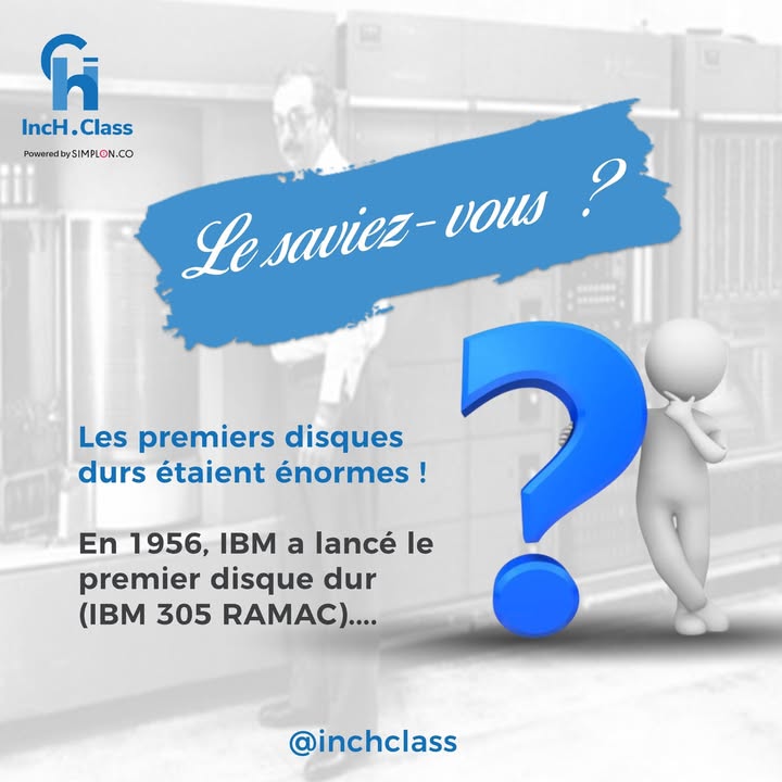 #E_INCH Le Saviez Vous ? En 1956, le premier disque dur d&rsquo;IBM…