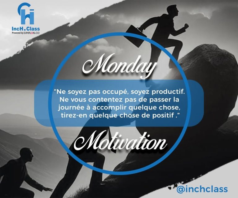 #E_INCH MONDAY MOTIVATION Ne soyez pas simplement occupé, soyez productif ! 💼…