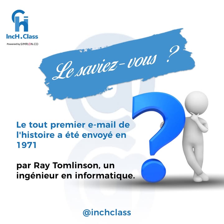 #E_INCH LE SAVIEZ-VOUS Le saviez-vous ? 💡 Le tout premier e-mail de…