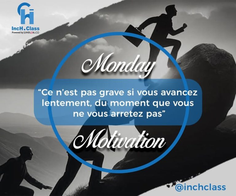 #E_INCH Monday Motivation « Ce n&rsquo;est pas grave si vous avancez lentement, du…