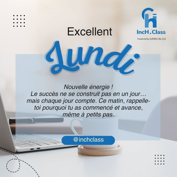 #InchClass #MotivationDuLundi #DigitalMindset #FormeToiPourRéussir